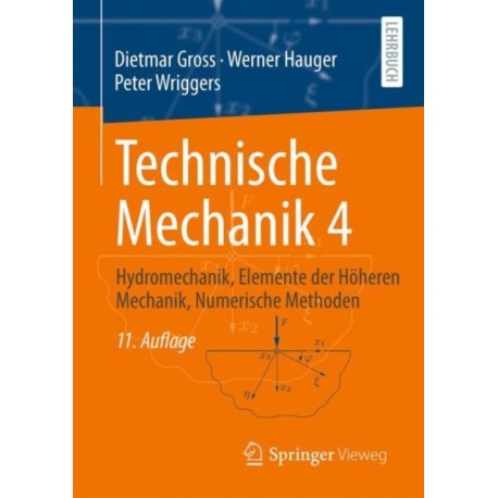 Technische Mechanik 4: Hydromechanik, Elemente der Hoheren Mechanik, Numerische Methoden
