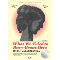 What We Tried to Bury Grows Here