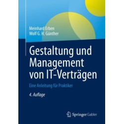 Gestaltung und Management von IT-Vertragen: Eine Anleitung fur Praktiker