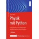 Physik mit Python: Simulationen, Visualisierungen und Animationen von Anfang an
