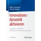 Innovationsdynamik aktivieren: Integration von Vielfalt - Schlussel zum Unternehmenserfolg