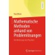 Mathematische Methoden anhand von Problemlosungen: Die Werkzeuge des Physikers