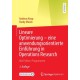 Lineare Optimierung – eine anwendungsorientierte Einfuhrung in Operations Research: Mit Python-Programmen