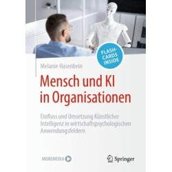 Mensch und KI in Organisationen: Einfluss und Umsetzung Kunstlicher Intelligenz in wirtschaftspsychologischen Anwendungsfeldern