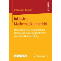Inklusiver Mathematikunterricht: Entwicklung eines Instruments zur Planung von Mathematikunterricht in einem inklusiven Setting
