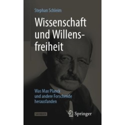 Wissenschaft und Willensfreiheit: Was Max Planck und andere Forschende herausfanden