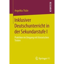 Inklusiver Deutschunterricht in der Sekundarstufe I: Praktiken im Umgang mit literarischen Texten
