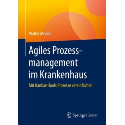 Agiles Prozessmanagement im Krankenhaus: Mit Kanban-Tools Prozesse vereinfachen