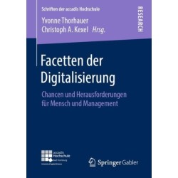 Facetten der Digitalisierung: Chancen und Herausforderungen fur Mensch und Management
