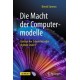 Die Macht der Computermodelle: Quellen der Erkenntnis oder digitale Orakel?