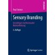 Sensory Branding: Grundlagen multisensualer Markenfuhrung