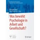 Was bewirkt Psychologie in Arbeit und Gesellschaft?