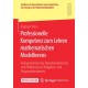Professionelle Kompetenz zum Lehren mathematischen Modellierens: Konzeptualisierung, Operationalisierung und Forderung von Aufgaben- und Diagnosekompetenz