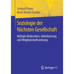 Soziologie der Nachsten Gesellschaft: Multiple Modernities, Glokalisierung und Mitgliedschaftsordnung