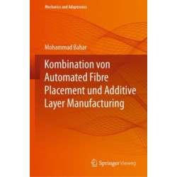 Kombination von Automated Fibre Placement und Additive Layer Manufacturing