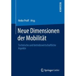 Neue Dimensionen der Mobilitat: Technische und betriebswirtschaftliche Aspekte