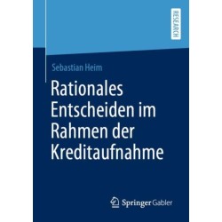 Rationales Entscheiden im Rahmen der Kreditaufnahme