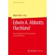 Edwin A. Abbotts Flachland: Eine Ausgabe mit Anmerkungen und Kommentar