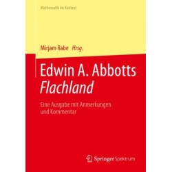 Edwin A. Abbotts Flachland: Eine Ausgabe mit Anmerkungen und Kommentar