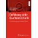 Einfuhrung in die Quantenmechanik: Fur Studierende des Lehramts Physik