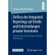 Einfluss des Integrated Reportings auf Urteile und Entscheidungen privater Investoren: Theoretische und laborexperimentelle Erkenntnisse