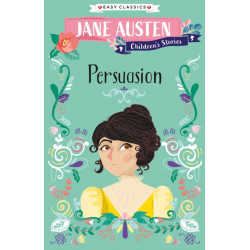 Persuasion (Easy Classics): Jane Austen Children's Stories (Easy Classics)