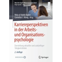 Karriereperspektiven in der Arbeits- und Organisationspsychologie: Darstellung aktueller und zukunftiger Tatigkeitsfelder
