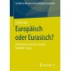 Europaisch oder Eurasisch?: Kontroversen um die russische Identitat. Essays