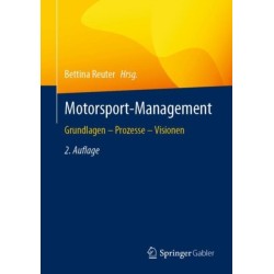 Motorsport-Management: Grundlagen – Prozesse – Visionen
