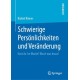 Schwierige Personlichkeiten und Veranderung: Hast du 'ne Macke? Mach was draus!