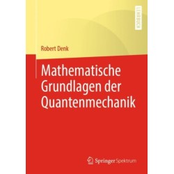 Mathematische Grundlagen der Quantenmechanik