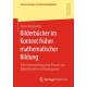 Bilderbucher im Kontext fruher mathematischer Bildung: Eine Untersuchung zum Einsatz von Bilderbuchern im Kindergarten