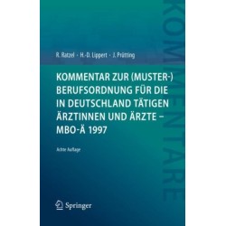 Kommentar zur (Muster-)Berufsordnung fur die in Deutschland tatigen Arztinnen und Arzte – MBO-A 1997