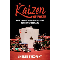 The Kaizen of Poker: How to Continuously Improve Your Hold'em Game
