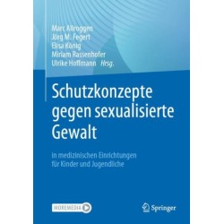 Schutzkonzepte gegen sexualisierte Gewalt in medizinischen Einrichtungen fur Kinder und Jugendliche