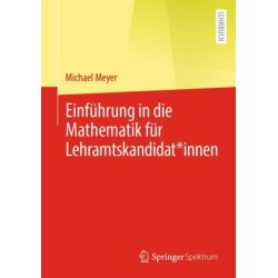 Einfuhrung in die Mathematik fur Lehramtskandidat*innen