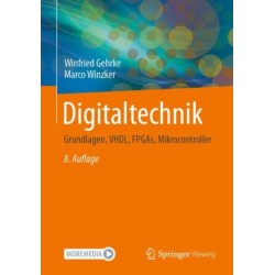 Digitaltechnik: Grundlagen, VHDL, FPGAs, Mikrocontroller