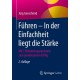 Fuhren – In der Einfachheit liegt die Starke: Mit 7 Verhaltensparametern zum gemeinsamen Erfolg