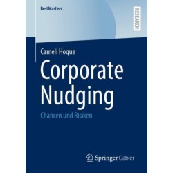 Corporate Nudging: Chancen und Risiken