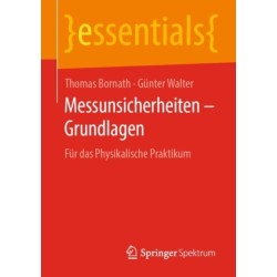 Messunsicherheiten – Grundlagen: Fur das Physikalische Praktikum