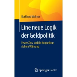 Eine neue Logik der Geldpolitik: Fester Zins, stabile Konjunktur, sichere Wahrung