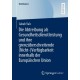 Die Abtreibung als Gesundheitsdienstleistung und ihre grenzuberschreitende (Nicht-)Verfugbarkeit innerhalb der Europaischen Union