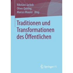 Traditionen und Transformationen des Offentlichen