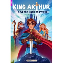King Arthur and the Path to Power - Foxton Reader Level-2 (600 Headwords A2/B1) with free online AUDIO