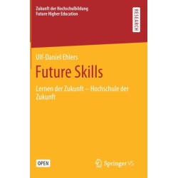 Future Skills: Lernen der Zukunft - Hochschule der Zukunft