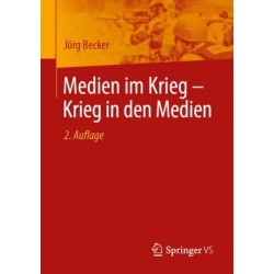 Medien im Krieg – Krieg in den Medien