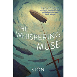 The Whispering Muse: Winner of the Swedish Academy's Nordic Prize 2023
