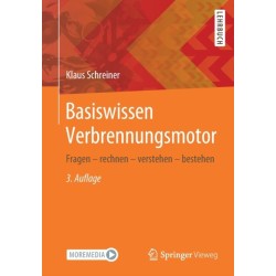 Basiswissen Verbrennungsmotor: Fragen – rechnen – verstehen – bestehen