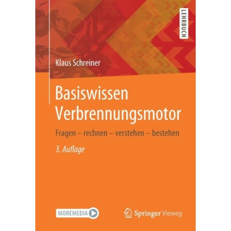 Basiswissen Verbrennungsmotor: Fragen – rechnen – verstehen – bestehen