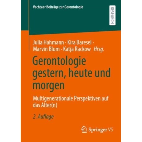 Gerontologie gestern, heute und morgen: Multigenerationale Perspektiven auf das Alter(n)